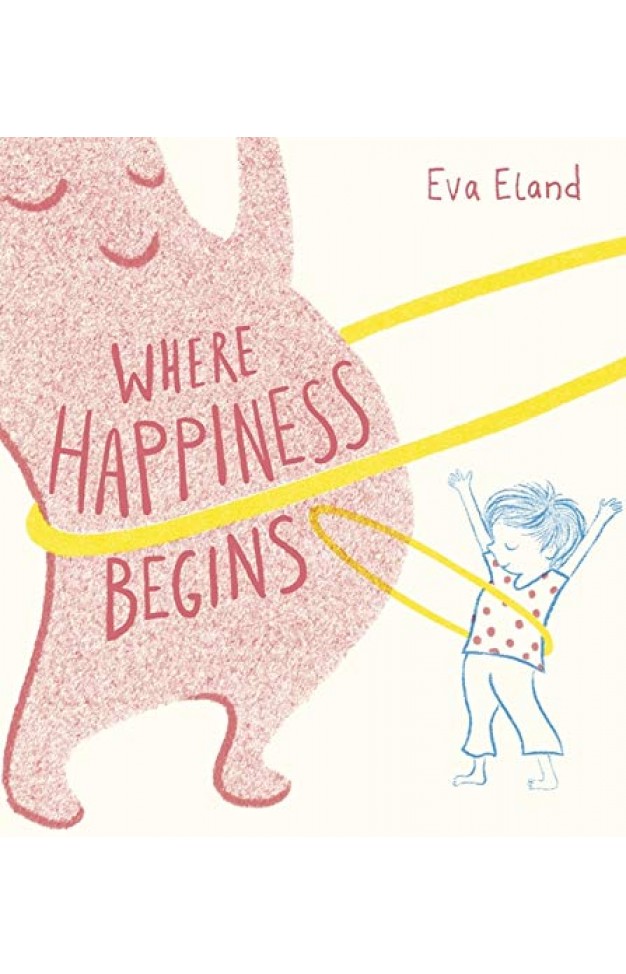 Where Happiness Begins: 1 (Big Emotions)